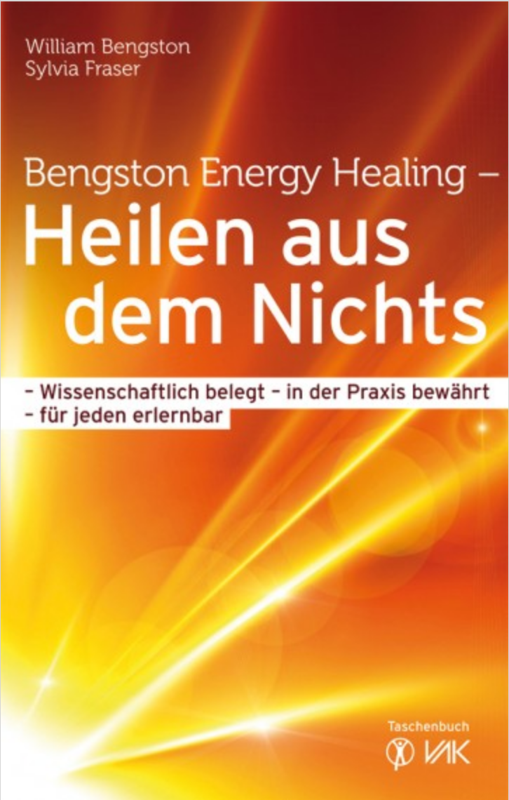 Bengston Energy Healing – Heilen aus dem Nichts